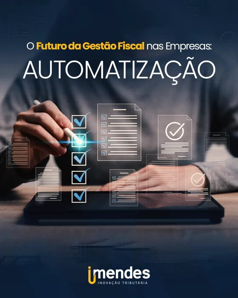 O Futuro da Gestão Fiscal nas Empresas: Automatização