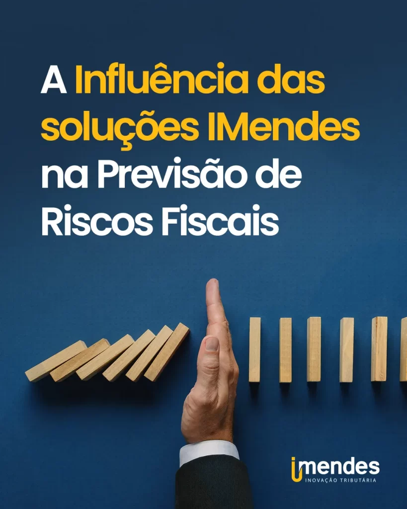 A Influência das soluções IMendes na Previsão de Riscos Fiscais