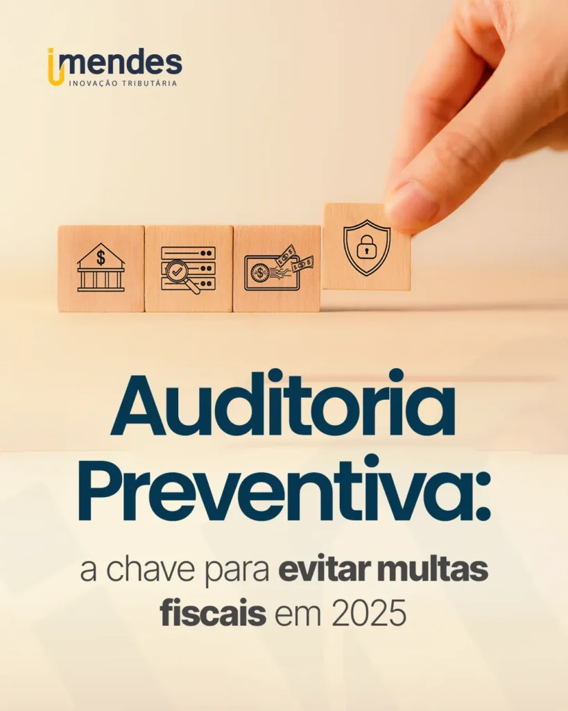 Auditoria Preventiva: a chave para evitar multas fiscais em 2025