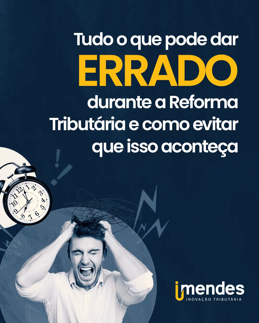 Tudo o que pode dar ERRADO durante a Reforma Tributária e como evitar que isso aconteça