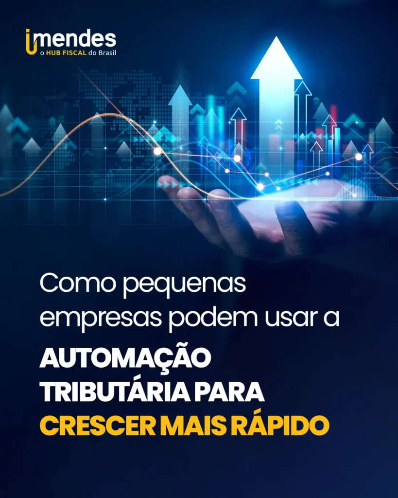 Como pequenas empresas podem usar a automação tributária para crescer mais rápido